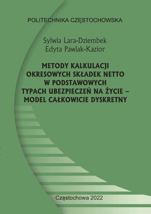 Tytuł: Metody kalkulacji okresowych składek netto w podstawowych typach ubezpieczeń na życie – model całkowicie dyskretny
Autor: Sylwia Lara-Dziembek, Edyta Pawlak-Kazior
Wydawnictwo: Politechnika Częstochowska
Formaty: PDF
