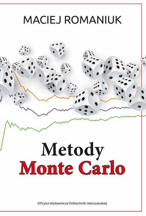 Tytuł: Metody Monte Carlo
Autor: Maciej Romaniuk
Wydawnictwo: Oficyna Wydawnicza Politechniki Warszawskiej
Formaty: PDF