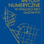 Metody numeryczne w symulacji sieci gazowych — okładka e-booka