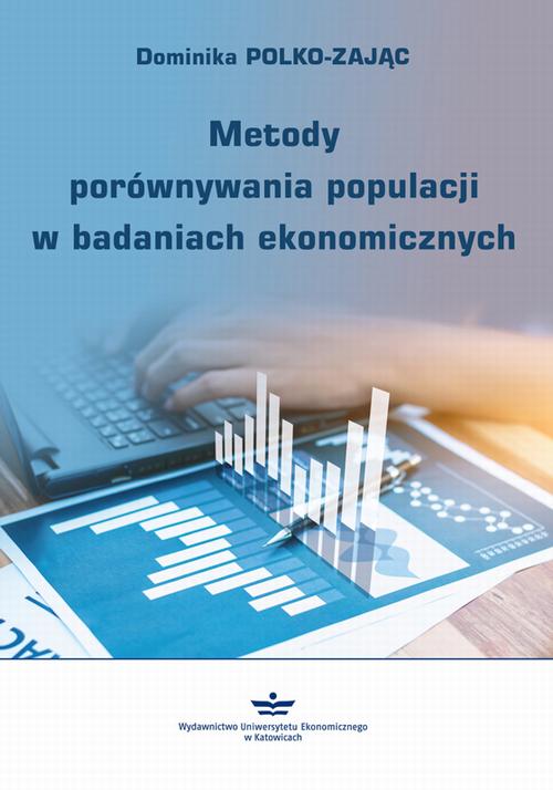 Tytuł: Metody porównywania populacji w badaniach ekonomicznych
Autor: Dominika Polko-Zając
Wydawnictwo: Wydawnictwo Uniwersytetu Ekonomicznego w Katowicach
Formaty: PDF