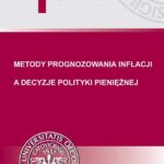 Tytuł: Metody prognozowania inflacji a decyzje polityki pieniężnej
Autor: Agnieszka Przybylska-Mazur
Wydawnictwo: Wydawnictwo Uniwersytetu Ekonomicznego w Katowicach
Formaty: PDF