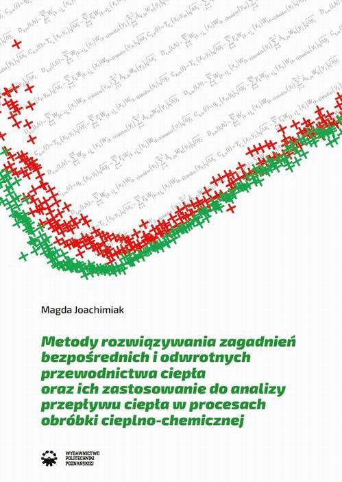 Tytuł: Metody rozwiązywania zagadnień bezpośrednich i odwrotnych przewodnictwa ciepła oraz ich zastosowanie do analizy przepływu ciepła w procesach obróbki cieplno-chemicznej
Autor: Magda Joachimiak
Wydawnictwo: Wydawnictwo Politechniki Poznańskiej
Formaty: PDF