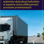 Tytuł: Metodyka kształtowania systemów dystrybucji ładunków w aspekcie oceny efektywności procesów przewozowych
Autor: Emilian Szczepański
Wydawnictwo: Oficyna Wydawnicza Politechniki Warszawskiej
Formaty: PDF
