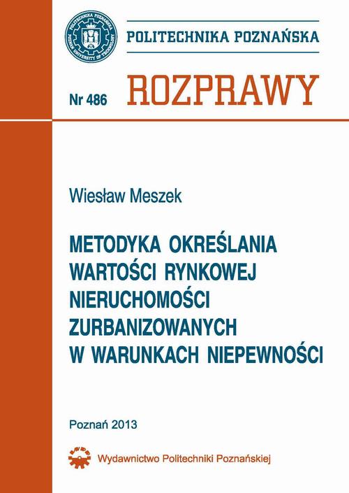 Tytuł: Metodyka określania wartości rynkowej nieruchomości zurbanizowanych w warunkach niepewności i ocena jej wiarygodności
Autor: Wiesław Meszek
Wydawnictwo: Wydawnictwo Politechniki Poznańskiej
Formaty: PDF