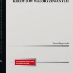 Metodyka pracy pełnomocnika w sprawach kredytów waloryzowanych — okładka e-booka