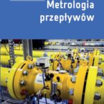 Tytuł: Metrologia przepływów
Autor: Mateusz Turkowski
Wydawnictwo: Oficyna Wydawnicza Politechniki Warszawskiej
Formaty: PDF