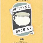 Tytuł: Metryka nocnika
Autor: Iwona Wierzba, Marianna Sztyma
Wydawnictwo: Albus
Formaty: MOBI, EPUB, PDF