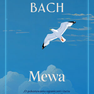Tytuł: Mewa
Autor: Richard Bach
Wydawnictwo: REBIS
Formaty: EPUB, MOBI