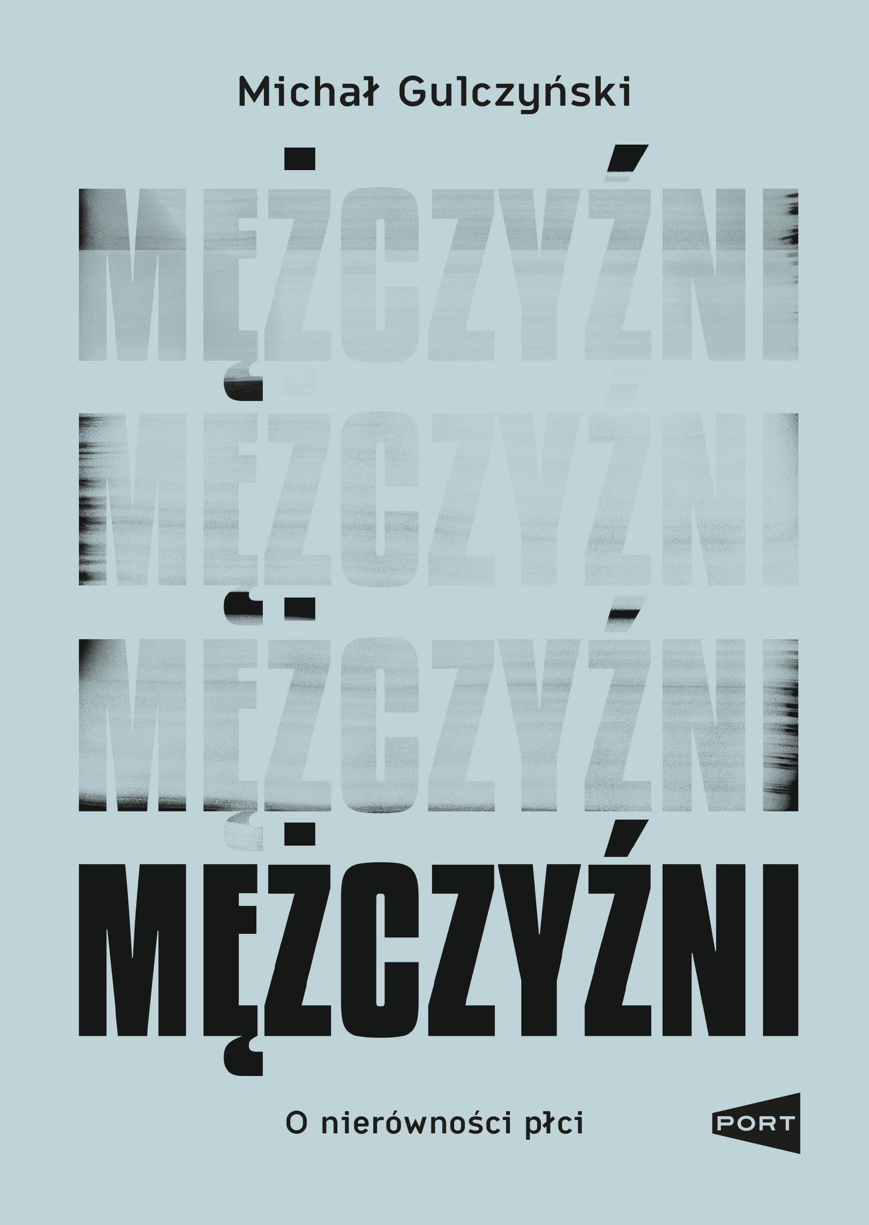 Tytuł: Mężczyźni
Autor: Michał Gulczyński
Wydawnictwo: Wydawnictwo Port
Formaty: EPUB, MOBI