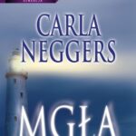 Tytuł: Mgła
Autor: Carla Neggers
Wydawnictwo: HarperCollins Polska
Formaty: MOBI, EPUB
