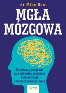 Mgła mózgowa. Skuteczny program na radykalną poprawę koncentracji i wzmocnienie pamięci — okładka e-booka