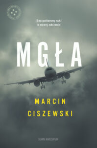 Tytuł: Mgła
Autor: Marcin Ciszewski
Wydawnictwo: Skarpa Warszawska
Formaty: EPUB, MOBI