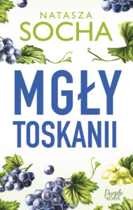Tytuł: Mgły Toskanii
Autor: Natasza Socha
Wydawnictwo: Purple Book
Formaty: EPUB, MOBI