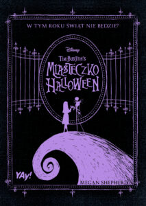 Tytuł: Miasteczko Halloween Tima Burtona
Autor: Megan Shepherd
Wydawnictwo: Wydawnictwo Olesiejuk
Formaty: EPUB, MOBI