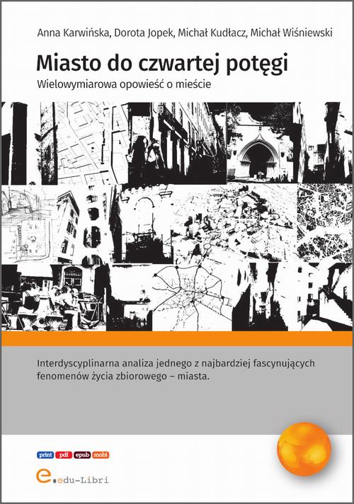 Miasto do czwartej potęgi. Wielowymiarowa opowieść o mieście — okładka e-booka