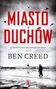Tytuł: Miasto duchów
Autor: Ben Creed
Wydawnictwo: REBIS
Formaty: EPUB, MOBI
