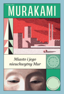 Tytuł: Miasto i jego nieuchwytny Mur
Autor: Haruki Murakami
Wydawnictwo: Muza
Formaty: EPUB, MOBI