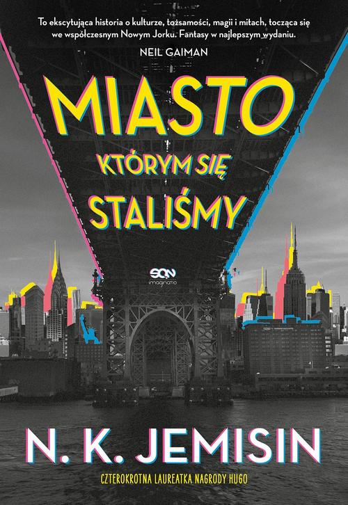 Tytuł: Miasto, którym się staliśmy
Autor: N.K. Jemisin
Wydawnictwo: SQN
Formaty: EPUB, MOBI