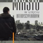 Tytuł: Miasto w ujęciu interdyscyplinarnym
Autor: 
Wydawnictwo: Wydawnictwo Uniwersytetu Kazimierza Wielkiego w Bydgoszczy
Formaty: PDF