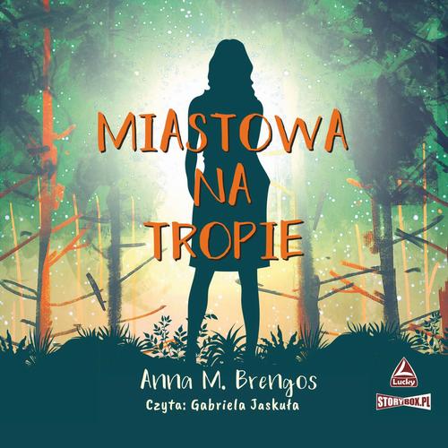 Tytuł: Miastowa na tropie
Autor: Anna M. Brengos
Wydawnictwo: Storybox
Formaty: MP3