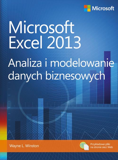 Tytuł: Microsoft Excel 2013. Analiza i modelowanie danych biznesowych
Autor: Wayne L. Winston
Wydawnictwo: Promise
Formaty: PDF