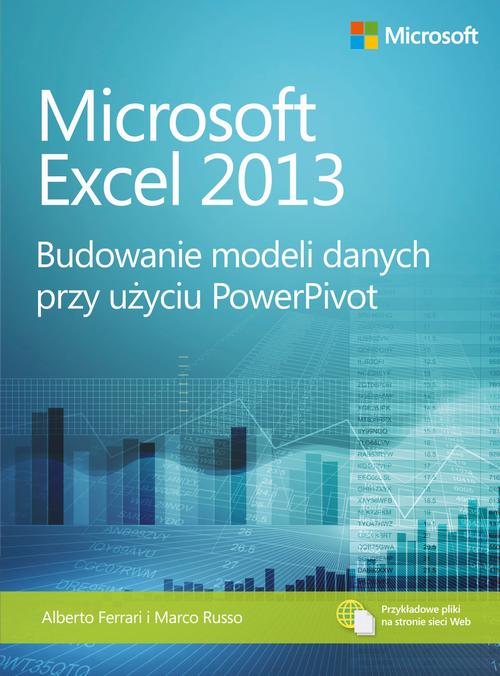 Tytuł: Microsoft Excel 2013 Budowanie modeli danych przy użyciu PowerPivot
Autor: Alberto Ferrari, Marco Russo
Wydawnictwo: Promise
Formaty: PDF