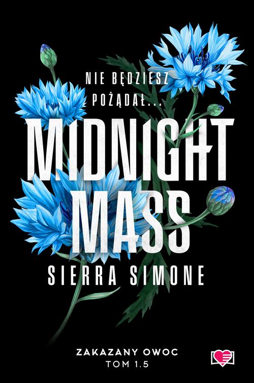 Tytuł: Midnight Mass. Zakazany owoc. Tom 1.5
Autor: Sierra Simone
Wydawnictwo: Papierowe Serca
Formaty: EPUB, MOBI