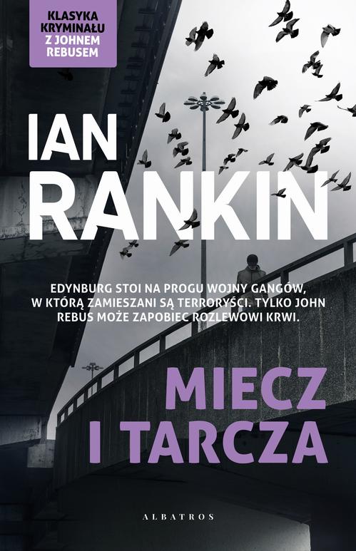 Tytuł: MIECZ I TARCZA
Autor: Ian Rankin
Wydawnictwo: Albatros
Formaty: MOBI, EPUB