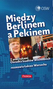 Tytuł: Między Berlinem a Pekinem
Autor: Łukasz Warzecha
Wydawnictwo: Fronda
Formaty: EPUB, PDF, MOBI