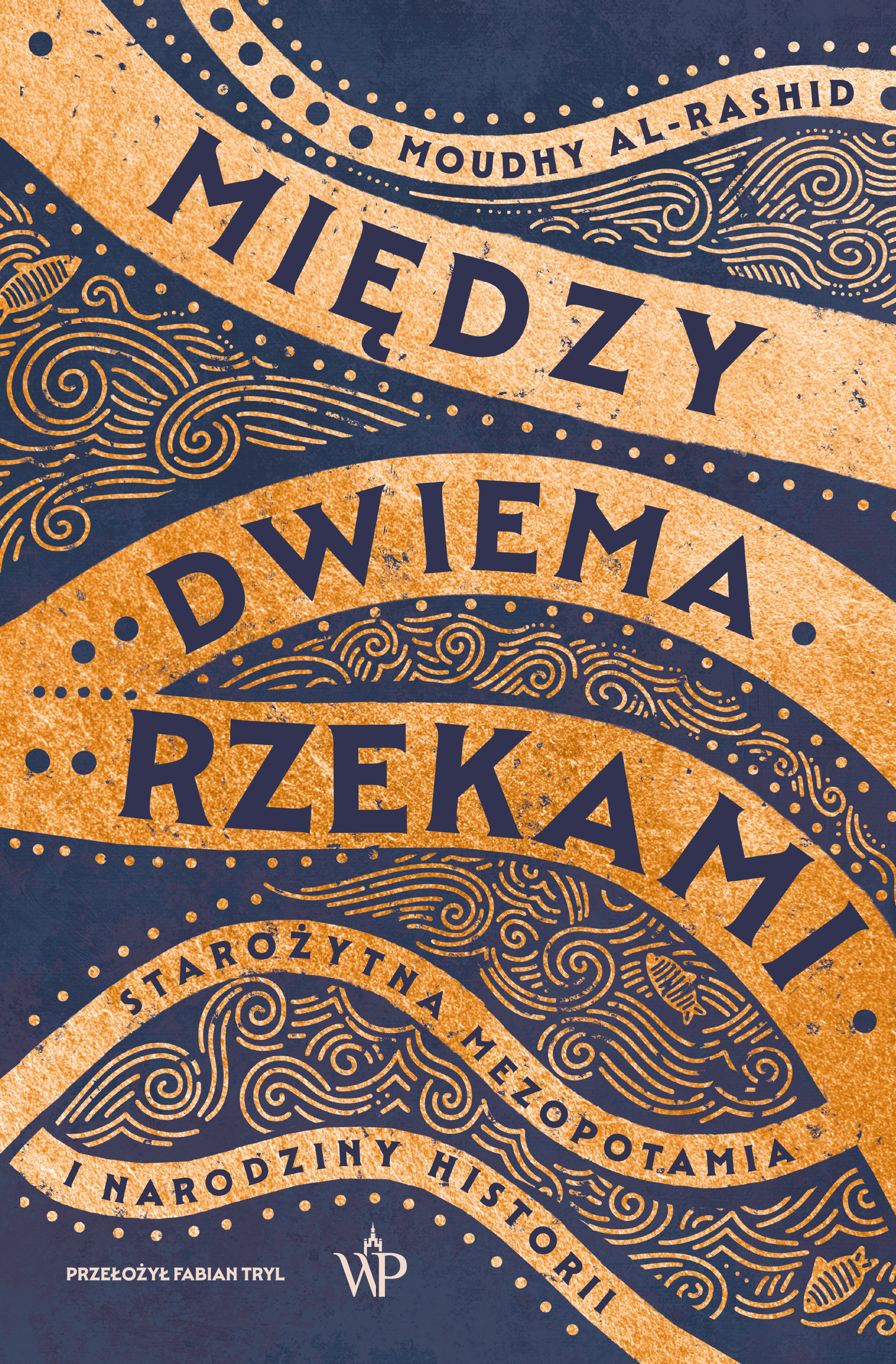 Tytuł: Między dwiema rzekami
Autor: Moudhy Al-Rashid
Wydawnictwo: Wydawnictwo Poznańskie
Formaty: EPUB, MOBI