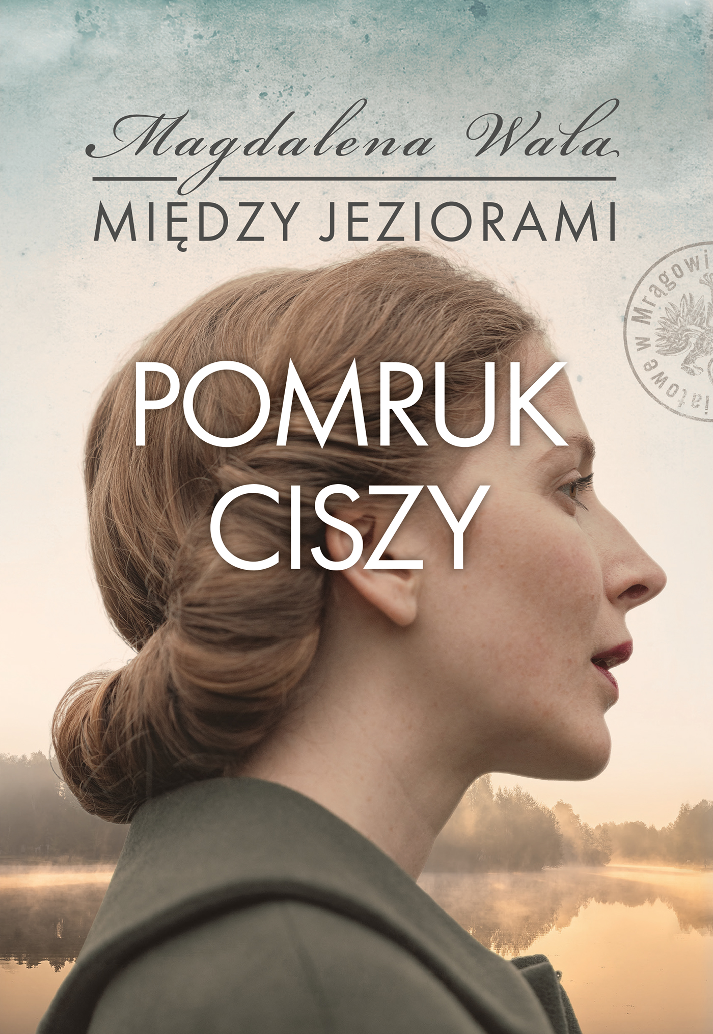 Tytuł: Między jeziorami (Tom 4). Pomruk ciszy
Autor: Magdalena Wala
Wydawnictwo: Książnica
Formaty: EPUB, MOBI
