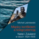 Tytuł: Między konfliktem a koegzystencją
Autor: Michał Leśniewski
Wydawnictwo: Wydawnictwa Uniwersytetu Warszawskiego
Formaty: PDF, EPUB, MOBI