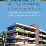 Tytuł: Między ortodoksją a heterodoksją
Autor: Marcin Florian Gawrycki
Wydawnictwo: Aspra
Formaty: PDF