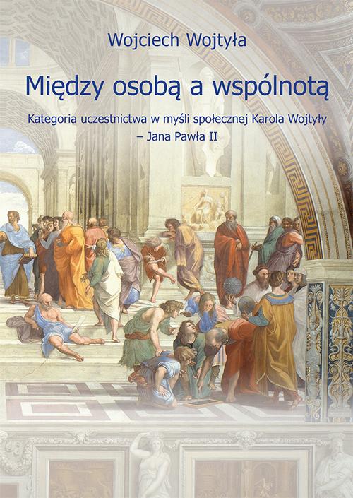 Tytuł: Między osobą a wspólnotą. Kategoria uczestnictwa w myśli społecznej Karola Wojtyły – Jana Pawła II
Autor: Wojciech Wojtyła
Wydawnictwo: Spatium
Formaty: PDF