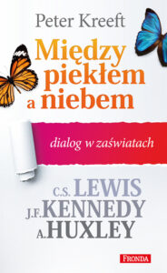 Tytuł: Między piekłem a niebem dialog w zaświatach
Autor: Peter Kreeft
Wydawnictwo: Fronda
Formaty: EPUB, PDF, MOBI