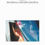 Tytuł: Między retoryką a retorycznością
Autor: Michał Rusinek
Wydawnictwo: Universitas
Formaty: PDF