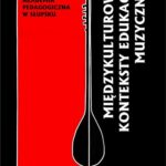 Tytuł: Międzykulturowe konteksty edukacji muzycznej
Autor: 
Wydawnictwo: Uniwersytet Pomorski w Słupsku
Formaty: PDF