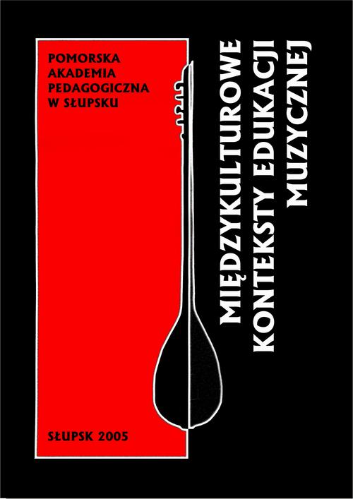 Tytuł: Międzykulturowe konteksty edukacji muzycznej
Autor: 
Wydawnictwo: Uniwersytet Pomorski w Słupsku
Formaty: PDF