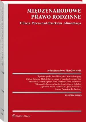 Międzynarodowe prawo rodzinne. Filiacja. Piecza nad dzieckiem. Alimentacja — okładka e-booka