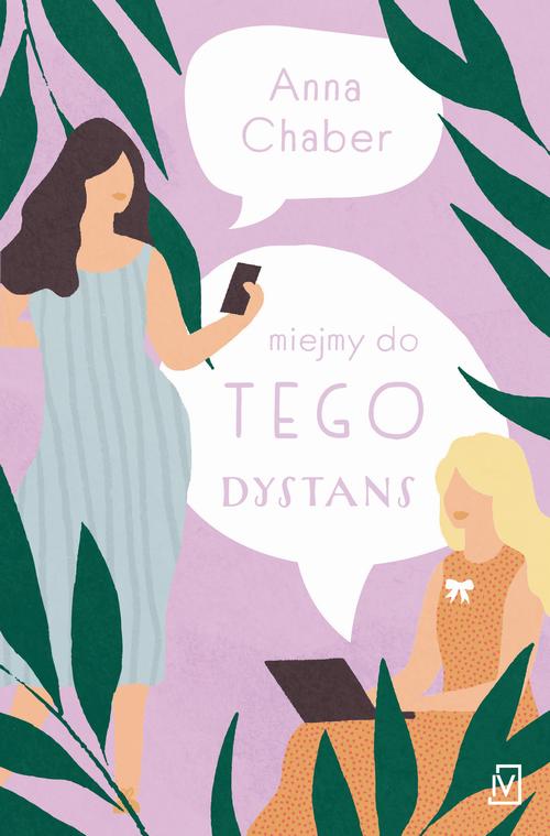 Tytuł: Miejmy do tego dystans
Autor: Anna Chaber
Wydawnictwo: Czwarta Strona
Formaty: EPUB, MOBI