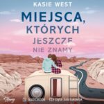 Tytuł: Miejsca, których jeszcze nie znamy
Autor: Kasie West
Wydawnictwo: Young
Formaty: MP3