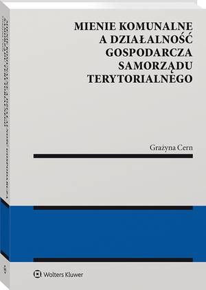 Mienie komunalne a działalność gospodarcza samorządu terytorialnego — okładka e-booka