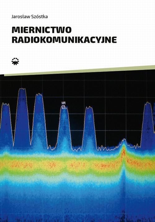 Tytuł: Miernictwo radiokomunikacyjne
Autor: Jarosław Szóstka
Wydawnictwo: Wydawnictwo Politechniki Poznańskiej
Formaty: PDF