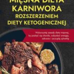 Mięsna dieta karniwora rozszerzeniem diety ketogenicznej — okładka e-booka