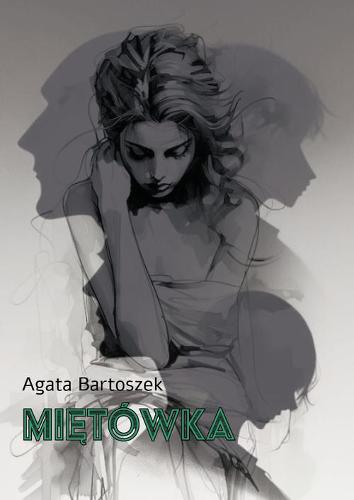 Tytuł: Miętówka
Autor: Agata Bartoszek
Wydawnictwo: Liberum Verbum
Formaty: EPUB, MOBI