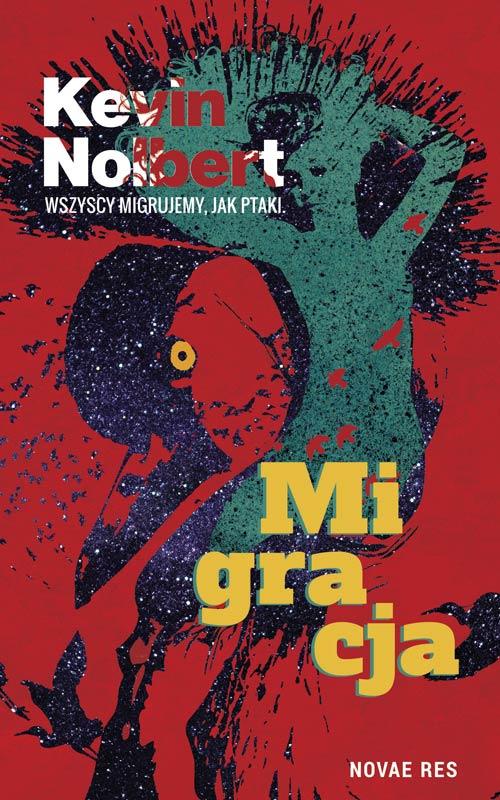 Tytuł: Migracja
Autor: Kevin Nolbert
Wydawnictwo: Novae Res
Formaty: EPUB, MOBI