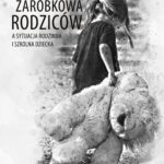 Tytuł: Migracja zarobkowa rodziców a sytuacja rodzinna i szkolna dziecka
Autor: Dorota Kiełb-Grabarczyk
Wydawnictwo: Uniwersytet Pomorski w Słupsku
Formaty: PDF