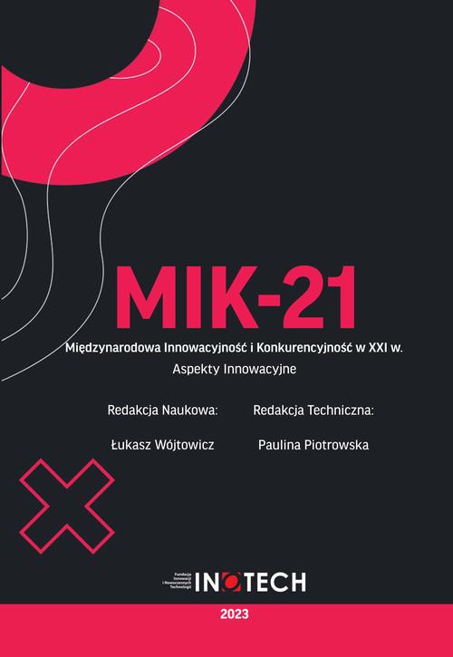 Tytuł: MIK-21 Międzynarodowa Innowacyjność i Konkurencyjność w XXI w. Aspekty Innowacyjne
Autor: Łukasz Wójtowicz, redakcja naukowa
Wydawnictwo: Spatium
Formaty: PDF