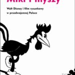 Tytuł: Miki i myszy
Autor: Paweł Sitkiewicz
Wydawnictwo: Słowo/Obraz Terytoria
Formaty: EPUB, MOBI