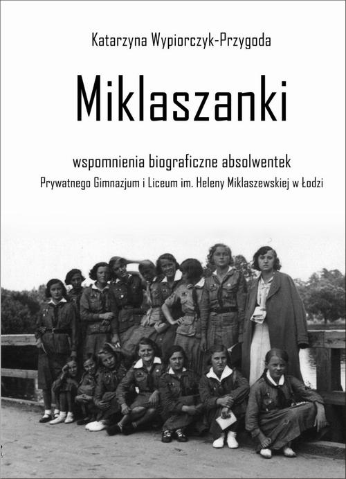 Tytuł: Miklaszanki
Autor: Katarzyna Wypiorczyk-Przygoda
Wydawnictwo: Akademia Humanistyczno-Ekonomiczna w Łodzi
Formaty: PDF